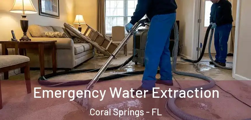  Emergency Water Extraction Coral Springs - FL