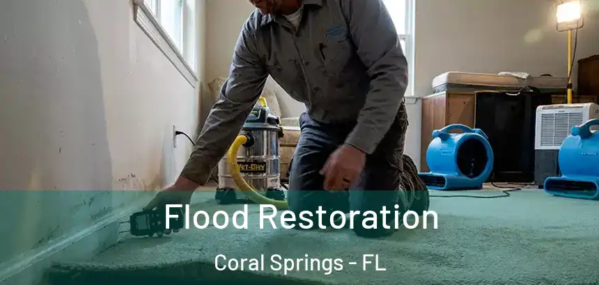  Flood Restoration Coral Springs - FL
