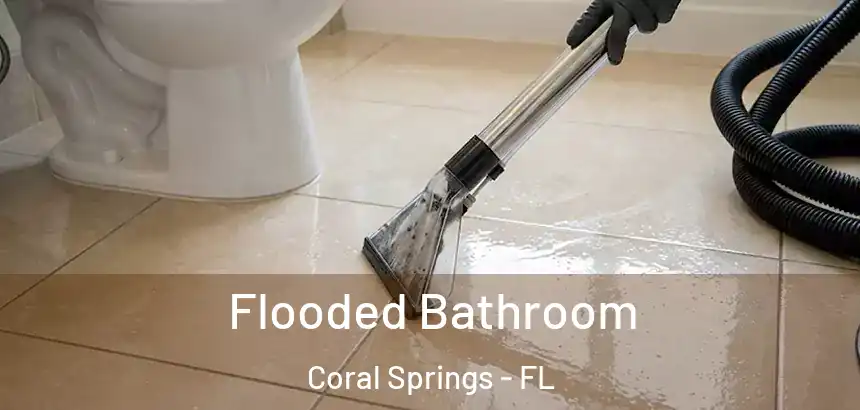  Flooded Bathroom Coral Springs - FL
