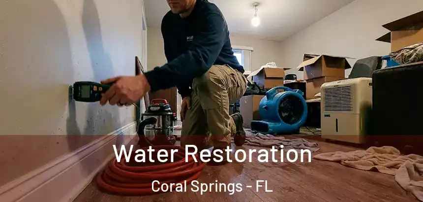  Water Restoration Coral Springs - FL